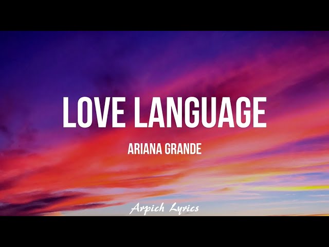 Ariana Grande - love language (Lyrics)