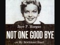 Jaye P Morgan - Not One Goodbye (1955)