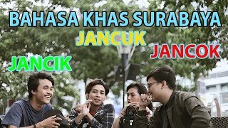 ARTI KATA JANCOK KHAS AREK SUROBOYO!! & ADA LEVEL NYA.