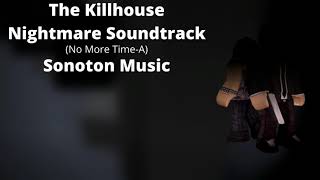 ROBLOX - Entry Point Soundtrack: The Killhouse Nightmare (No More Time - Sonoton Music)