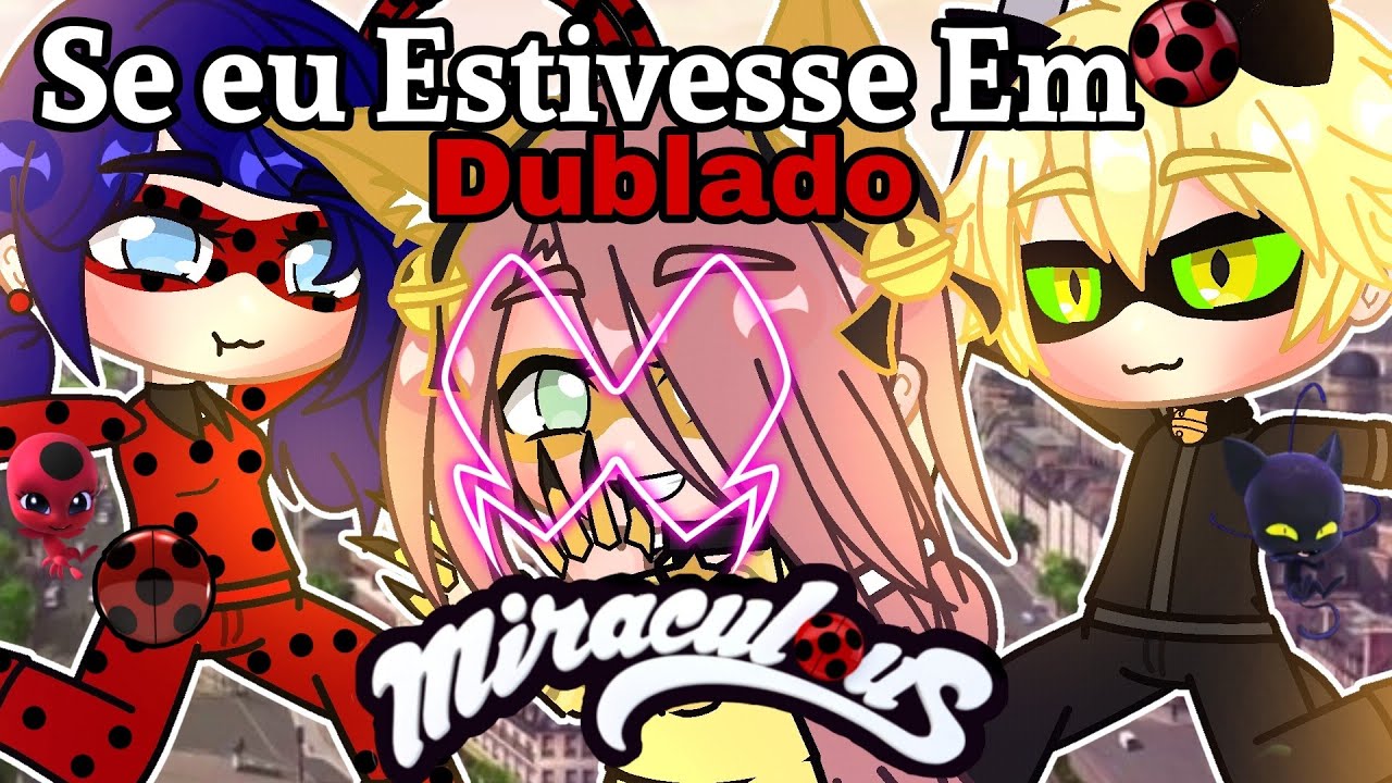 Miraculous: As Aventuras de Ladybug (Dublado)