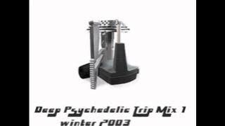 DJ River Deep Psychedelic Trip Mix 1 Winter 2003 www djriver