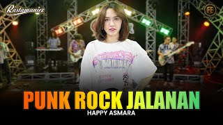 HAPPY ASMARA - PUNK ROCK JALANAN | Feat. RASTAMANIEZ ( Live Version  )