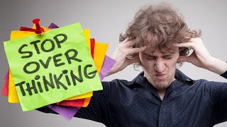 How to Stop Overthinking: 7 Simple Tips for a Calmer Mind