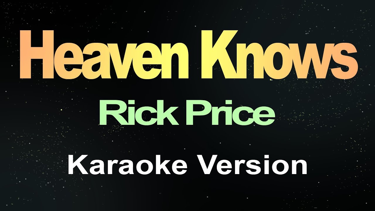 ⁣Rick Price - Heaven Knows (Karaoke)