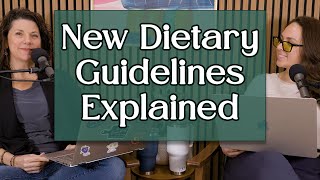 New Dietary Guidelines Breakdown, What Changed, What Stayed, and What It Means for You | Ep. 53