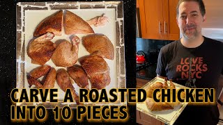 How to Carve a Whole Roasted Chicken into 10 pieces