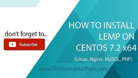 How To Install Linux, Nginx, MySQL, PHP (LEMP) stack On CentOS 7.2