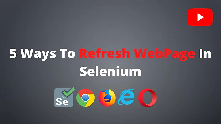 5 Ways to refresh the web page in selenium (2021) | Selenium - Java