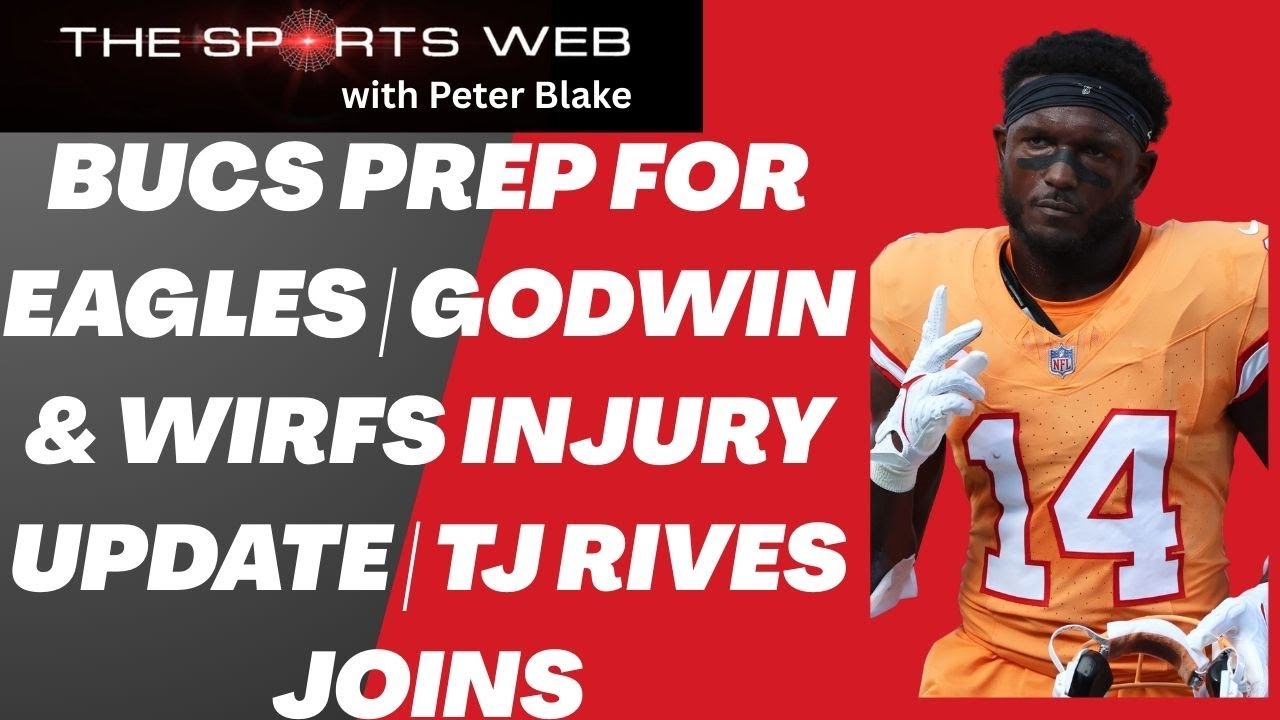 Bucs Prep for Eagles | Godwin & Wirfs Injury Update | TJ Rives Joins ...