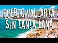 Puerto Vallarta con muy poco dinero