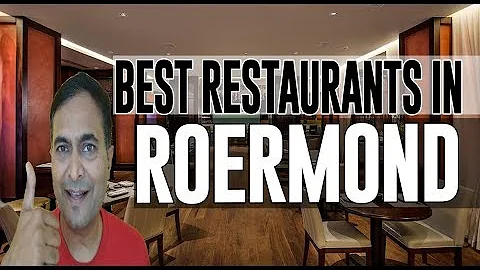 Best Restaurants and Places to Eat in Roermond, The Netherlands