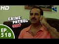 Crime Patrol - क्राइम पेट्रोल सतर्क - Episode 518 - 12nd June, 2015