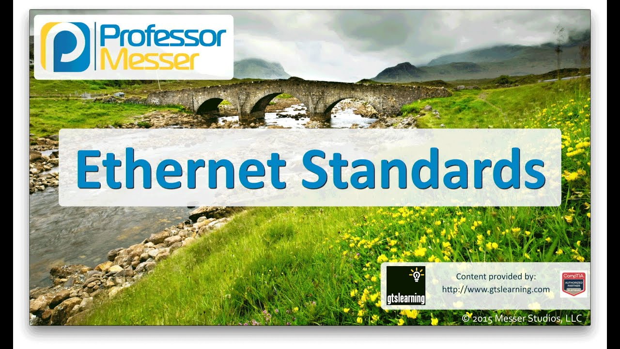 Ethernet Standards - CompTIA Network+ N10-006 - 5.4
