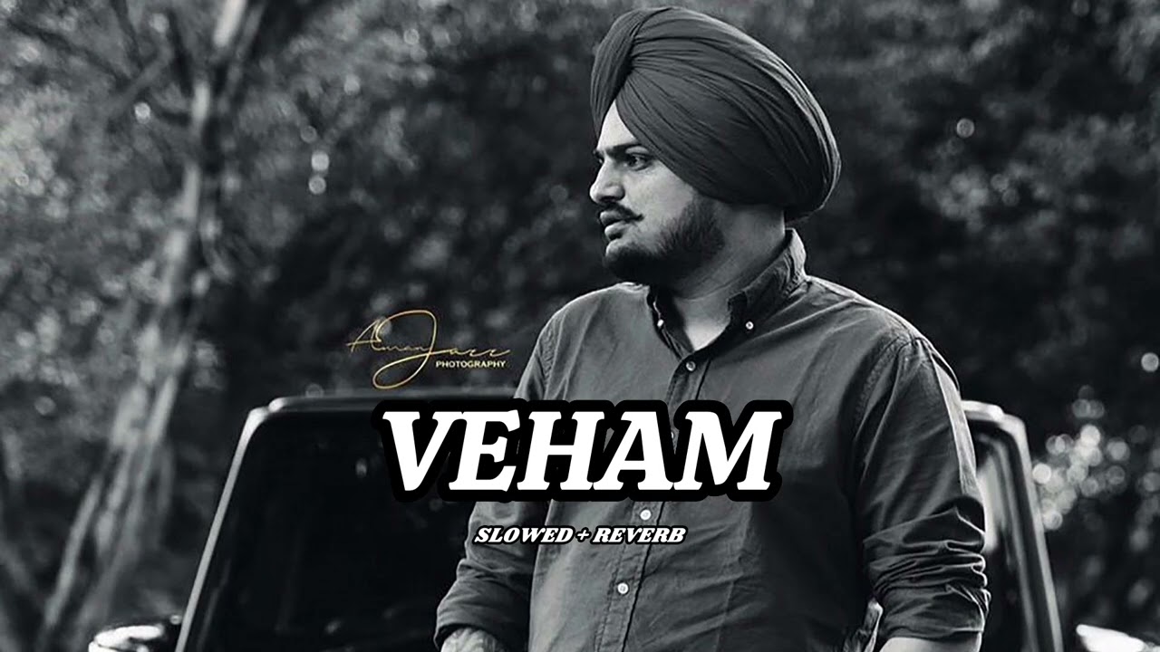 VEHAM [SLOWED + REVERB]  || SIDHU MOOSE WALA || Latest Song 2023 || Punjabi Song || MUSIC WORLD ||