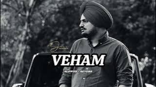 VEHAM [SLOWED   REVERB]  || SIDHU MOOSE WALA || Latest Song 2023 || Punjabi Song || MUSIC WORLD ||