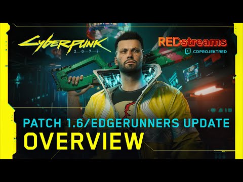 REDstreams — Cyberpunk 2077: Edgerunners Update (Patch 1.6)