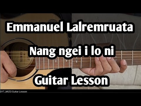 Emmanuel Lalremruata - Nang ngei i lo ni (Guitar Lesson/Perhdan)