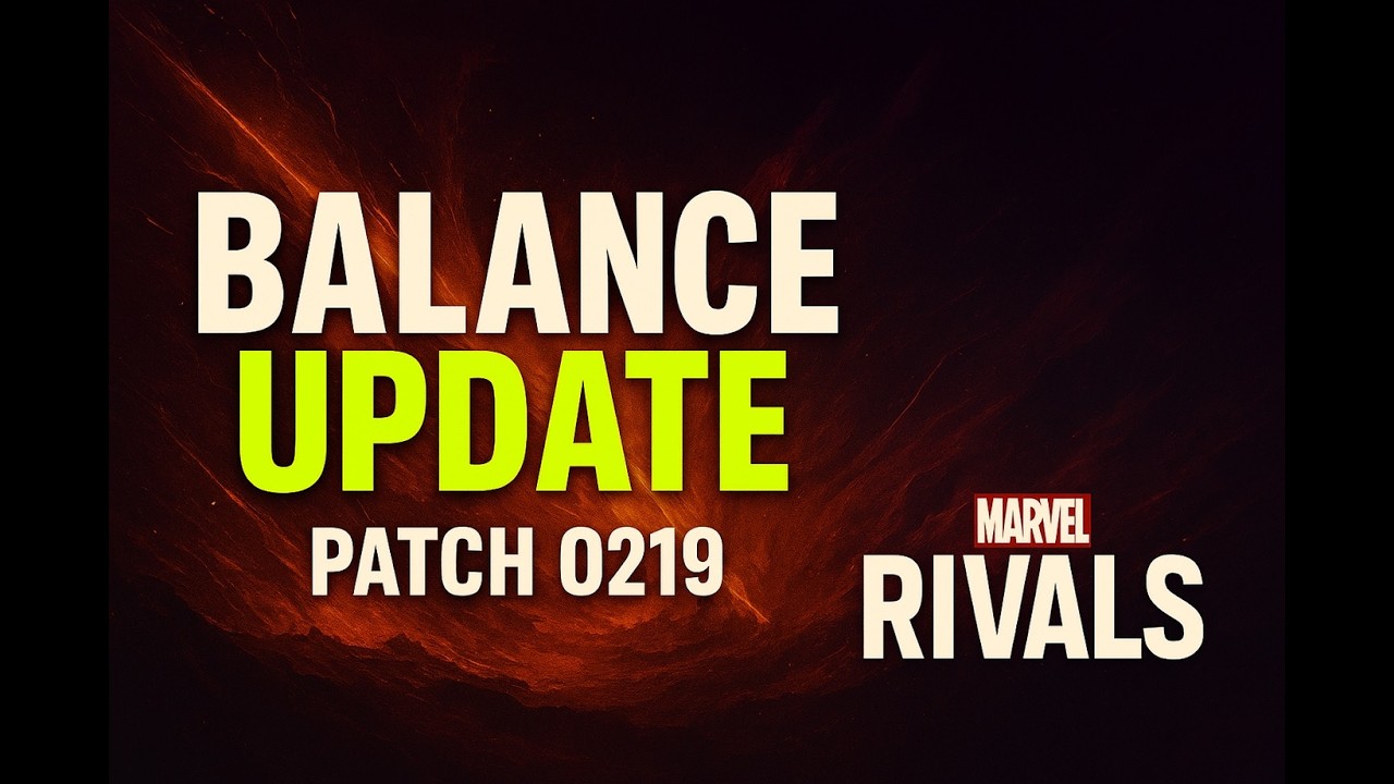 Marvel Rivals Patch 0219 – Balance Update Breakdown! - YouTube