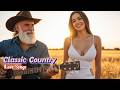 Old Country Songs That Feel Like Home (Love Songs Collection)