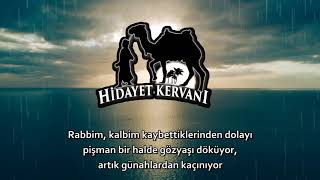 Günahlarımla Geldim Kapına Affet Ya Rabbi-Tevbe kapısı kapanmadın Allah'a yaklaşın!!!