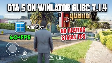 🔥GTA V WINLATOR Version 7.1.4-glibc🔥!! NO HEATING STABLE FPS On Android 🥰 Suprise Me Gameplay Smooth