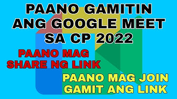 Paano Gamitin Ang Google Meet 2022 | How to Use Google Meet