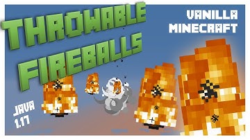 THROWABLE FIREBALLS — 1.17 VANILLA MINECRAFT COMMAND BLOCK