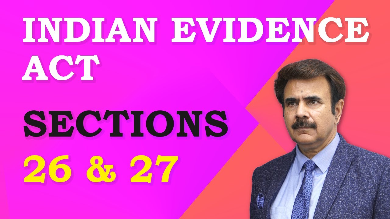 Lecture 54 - Sections 26 & 27 - Evidence Act