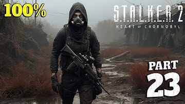 Stalker 2: Heart of Chornobyl 100% Walkthrough Full Gameplay Part 23 - All Collectibles & Trophies