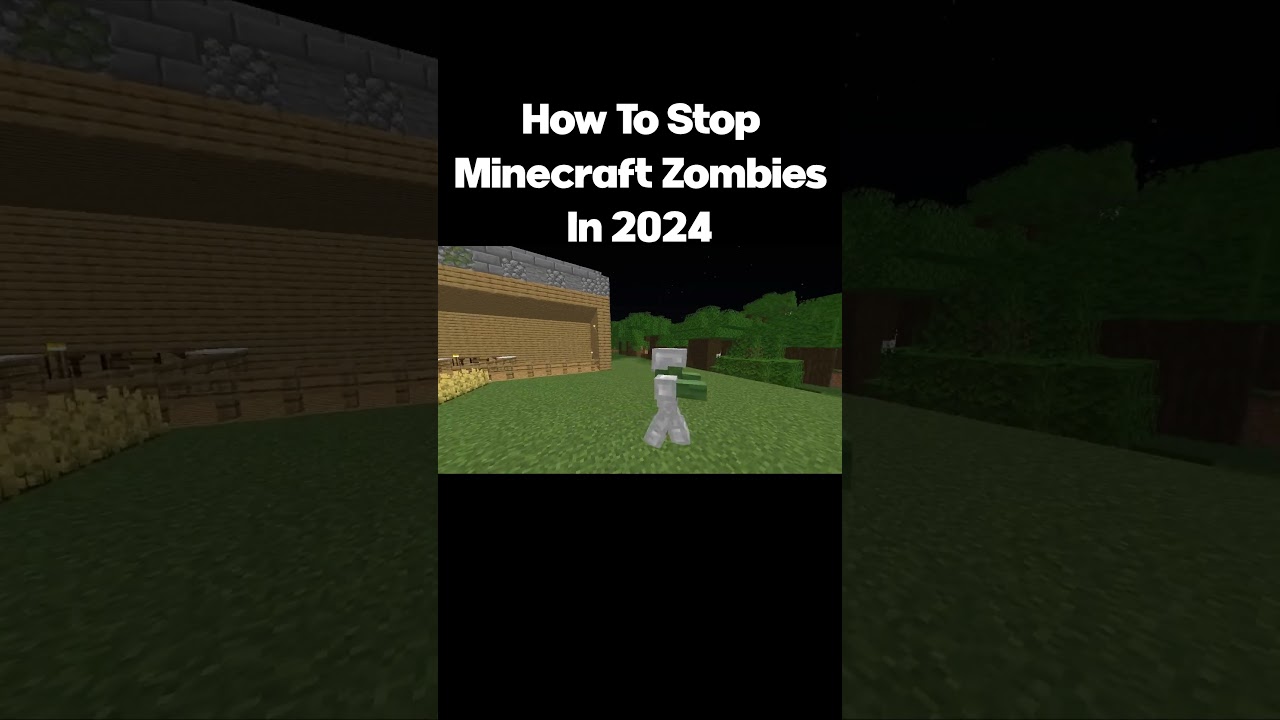 How To Stop Minecraft Zombies In 2024 