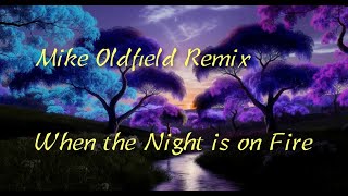 Download Lagu Mike Oldfield - When the Night is on Fire (Remix using Suno AI) MP3