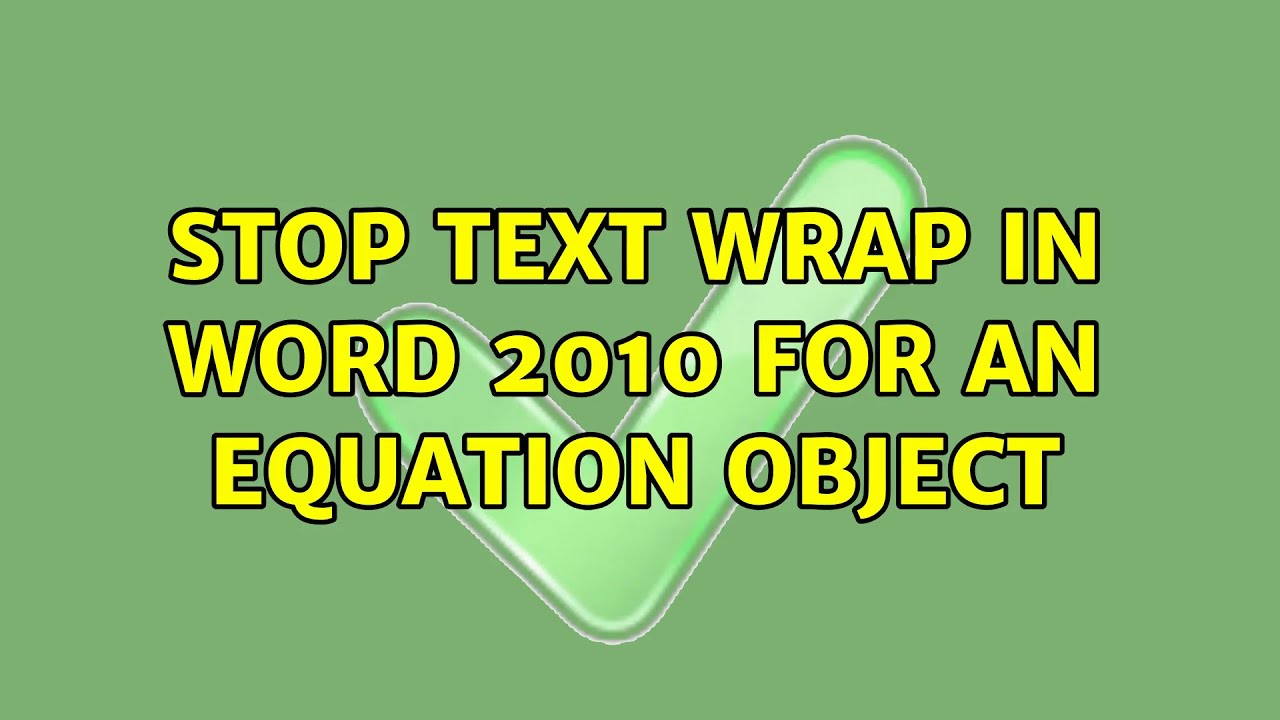 Stop Text Wrap In Word 2010 For An Equation Object 3 Solutions stop-text-wrap-in-word-2010-for-an-equation-object-3-solutions