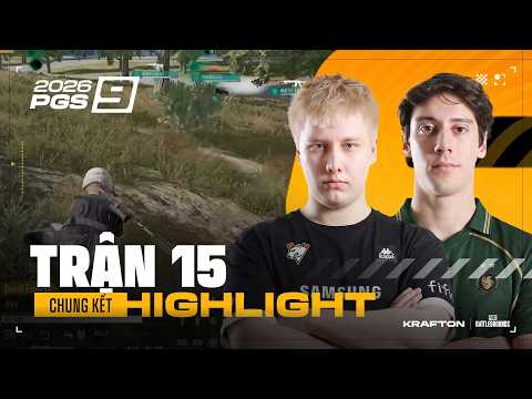 🏆[Highlight PGS 9] CK Trận 15: Cuộc đua vô địch nghẹt thở tới phút cuối - TanVuu lụm MVP của PGS 9