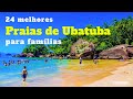 🔺 TOP 24 Melhores Praias de Ubatuba para Famílias 👈🌴😍