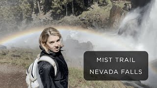 Hiking the Mist Trail | Vernal Falls, Nevada Falls | Yosemite in Spring | Travel Vlog Part 2