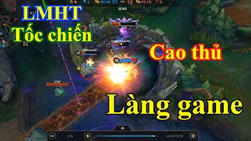 LMHT Tốc chiến #1 | Tổng hợp những pha xử lý hay nhất LMHT Tốc Chiến