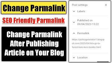 How to change permalink in blogger blog post without losing any traffic or SEO settings
