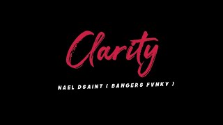 CLARITY!! NAEL DSAINT ( BANGERS FVNKY ) NEW!!2020