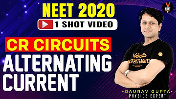 CR Circuits | Alternating Current Class 12 | NEET 2020 Preparation | NEET Biology | Gaurav Gupta