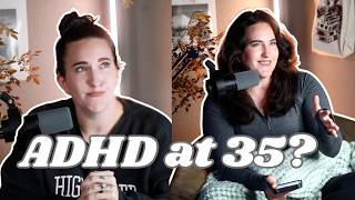 ADHD at 35 This Explains So Much!