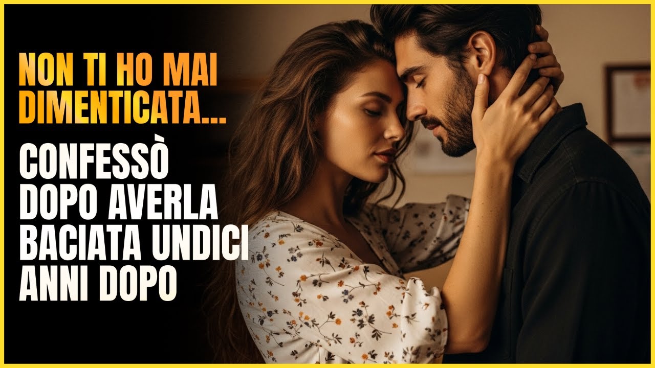 NON TI HO MAI DIMENTICATA… — CONFESSÒ DOPO AVERLA BACIATA UNDICI ANNI DOPO