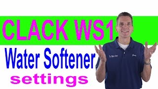 Clack WS1 Water Softener Settings