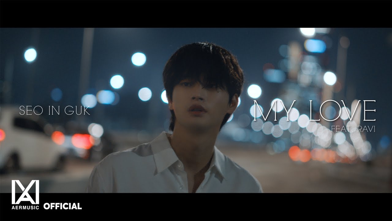 Teaser] 서인국(Seo In Guk) 'My Love(Feat. Ravi)' Mv Teaser - Youtube