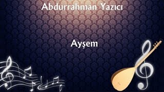 Abdurrahman Yazıcı - Ayşem Resimi