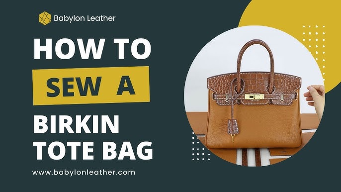 DIY Leather Kit-Advanced, How to Make a Sellier Birkin Inspired Bag