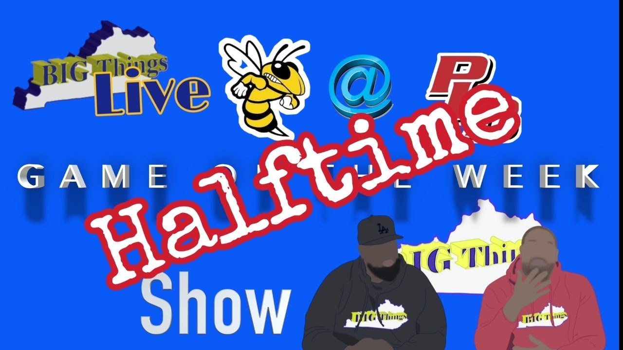 Big Things Kentucky Game of the Week Show Halftime YouTube