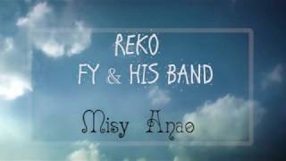 Reko Fy & His Band__Misy Anao  (Lyrics)