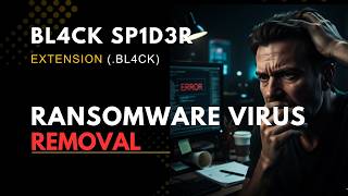 || SOLVED ✅🔘|| BL4CK SP1D3R (.bl4ck) ransomware virus - removal and Decryption