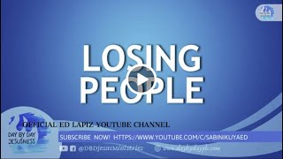 Ed Lapiz - LOSING PEOPLE / Latest Sermon Review New Video ( Channel 2021)